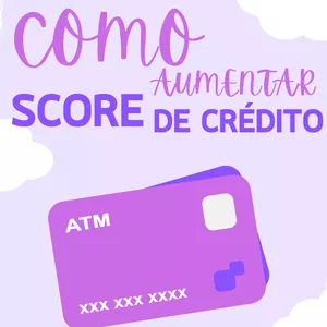 Imagem de capa para o Ebook COMO AUMENTAR SEU SCORE DE CRÉDITO