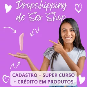 Imagem do curso Dropshipping de Sex Shop - Cadastro + Curso :: BÔNUS - Crédito em Produtos ::