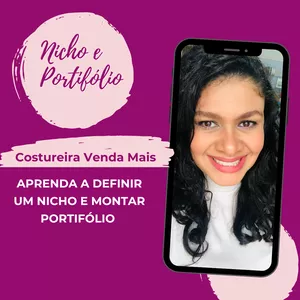 Imagem de capa para o Curso online NICHO E PORTIFÓLIO DA COSTUREIRA - Saiba como ter autoridade para seus clientes