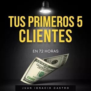 Imagen de portada para Ebook Consigue tus primeros 5 clientes en 72 horas