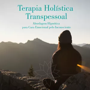 Imagem de capa para o Curso online Terapia Holística Transpessoal - por assinatura