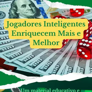 Jogadores Inteligentes Enriquecem Mais e Melhor