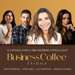 Imagem de capa para o Evento presencial Business Coffee (8º edição) Agora em Lisboa