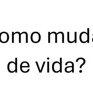 Imagem de capa para o Ebook Como mudar de vida?