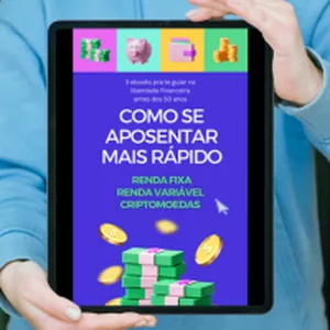 Manual Como se aposentar mais rápido: 3 ebooks pra te guiar na liberdade financeira antes dos 50 anos