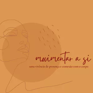 Imagem de capa para o Curso online Movimentar a Si: uma vivência de presença e conexão com o corpo