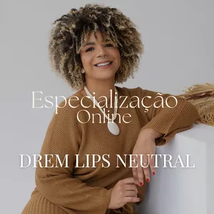 Imagem do curso Dream Lips Neutral - Especialização Online 