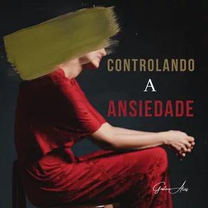 Imagem de capa para o Ebook Controlando a Ansiedade 