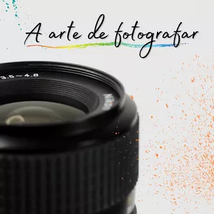 Imagem de capa para o Curso online A Arte de Fotografar