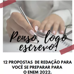 Imagem de capa para o Ebook Penso, logo escrevo! - 12 propostas de redação para você se preparar para o ENEM 2022