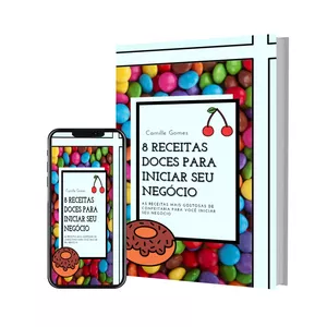 Imagem de capa para o Ebook 8 Receitas Doces Para Iniciar Seu Negócio.