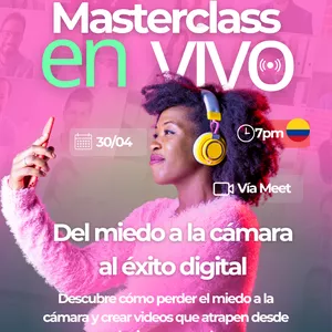 Imagen de portada para Curso online Masterclass en vivo Del miedo a la cámara al éxito digital
