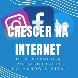 Imagem de capa para o Ebook Crescer na Internet: Desvendando as possibilidades do Mundo Digital