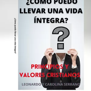 Imagen de portada para Ebook ¿Cómo puedo llevar una vida íntegra?