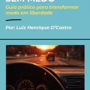 Imagem de capa para o Ebook Dirigir sem medo - Guia de condução emocional.
