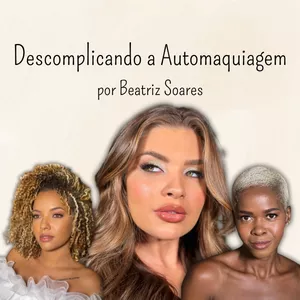 Imagem do curso Descomplicando a Automaquiagem por Beatriz Soares