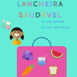 Imagem de capa para o Ebook Lancheira Saudável - sem glúten e laticínios 