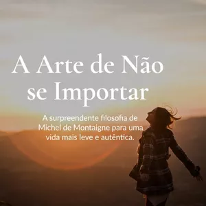 Imagem de capa para o Ebook A Arte de Não se Importar