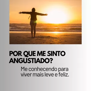 Imagem de capa para o Ebook POR QUE ME SINTO ANGUSTIADO?