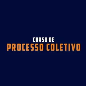 Imagem de capa para o Curso online Curso de Processo Coletivo 