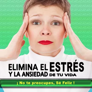 Imagen principal del producto ELIMINA EL ESTRÉS Y LA ANSIEDAD DE TU VIDA