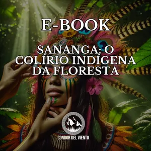 Imagem de capa para o Ebook Sananga: O Colírio Indígena da Floresta