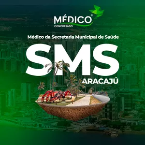Imagem do curso Médico Secretaria Municipal de Saúde de Aracaju: Curso Preparatório Específicas + Inespecíficas - MedicoConcursado®