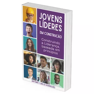 Imagem de capa para o Ebook JOVENS LÍDERES, EM CONSTRUÇÃO - Construindo a liderança baseada em princípios. 