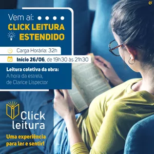 Imagem de capa para o Evento online Click Leitura Estendido: Leitura Coletiva da obra A Hora da Estrela, de Clarice Lispector