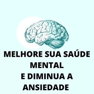 Imagem de capa para o Ebook APRENDA A DIMINUIR A ANSIEDADE E CUIDAR DA SUA SAUDE MENTAL