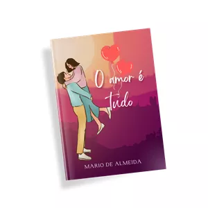 Imagem de capa para o Ebook O Amor é Tudo