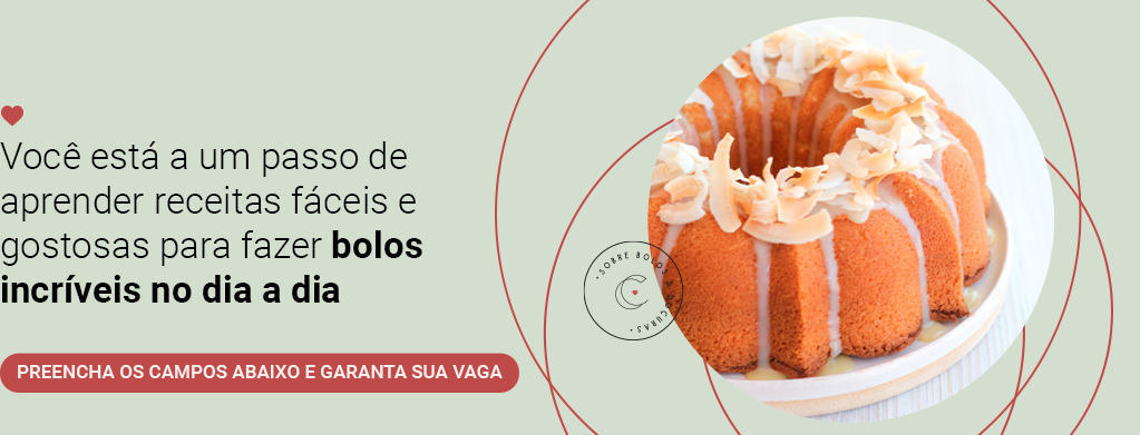 Aprenda a fazer bolos incríveis