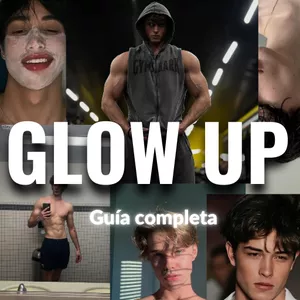 Imagen de portada para Ebook GLOW UP :Guía Completa para obténer Tu MEJOR VERSIÓN 