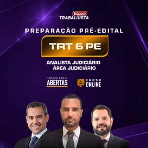 Imagem de capa para o Curso online PREPARAÇÃO PRÉ-EDITAL - ANALISTA JUDICIÁRIO - ÁREA JUDICIÁRIA - TRT 6