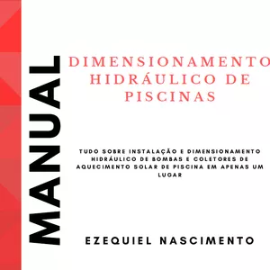 Imagem de capa para o Ebook Manual de Dimensionamento Hidráulico de Piscinas 2.0 + 9 Projetos de Piscina (Comercial e Residêncial)