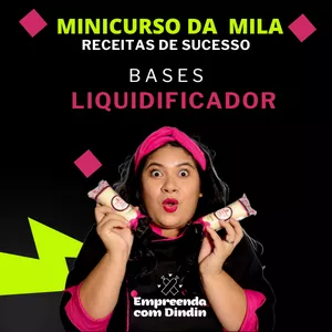 Imagem de capa para o Curso online RECEITAS DE SUCESSO DA MILA - BASES LIQUIDIFICADOR