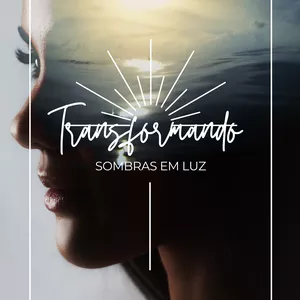 Imagem de capa para o Ebook E-book - Transformando Sombras em Luz