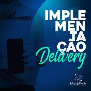 Imagem de Implementação de Delivery  criado por Método Salgadolândia - Construindo sonhos e realizando projetos na hotmart