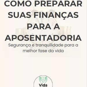 Imagem de capa para o Ebook Como Preparar suas Finanças para a Aposentadoria
