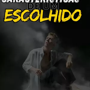 Imagem de capa para o Ebook Características de um Escolhido