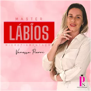 Curso MASTER em Micropigmentação Labial - Vanessa Pierri