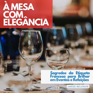 Imagem de capa para o Curso online À mesa com elegância: Segredos da Etiqueta Francesa para Brilhar em Eventos e Refeições