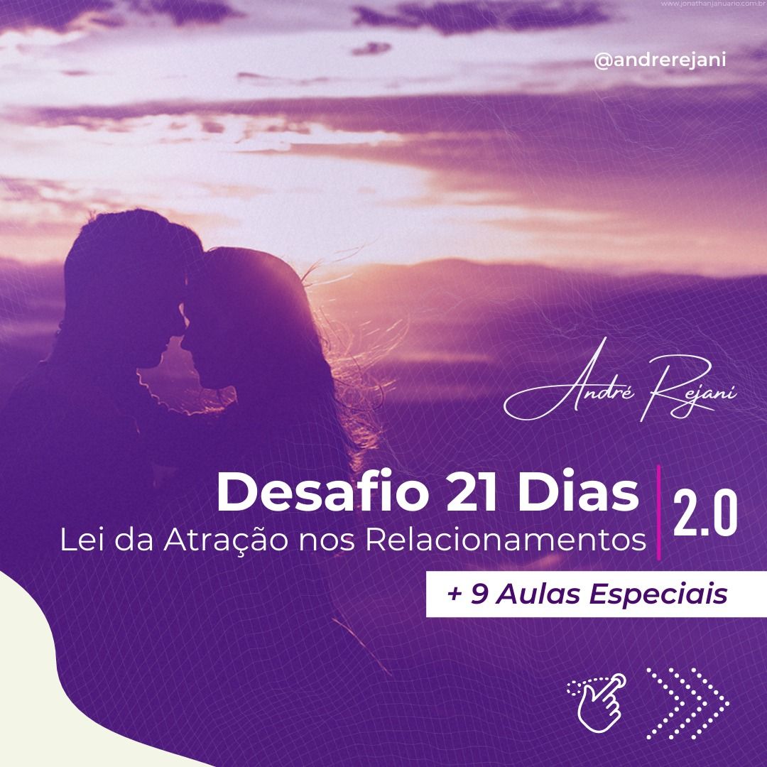 André Rejani Desafio 21 Dias Lei da Atração nos Relacionamentos Curso diário - DIcas