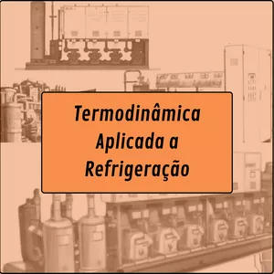 Imagem de capa para o Curso online Termodinâmica Aplicada a Refrigeração