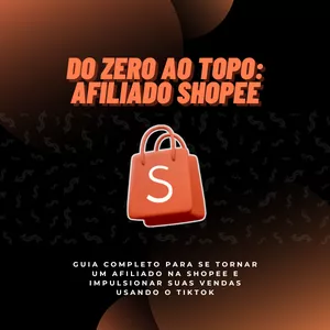 Imagem de capa para o Ebook Do Zero ao Topo: Afiliado Shopee