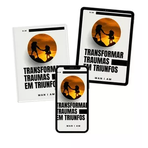 Imagem de capa para o Ebook Transformar Traumas em Triunfos