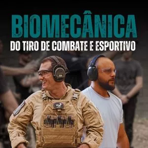 BIOMECÂNICA DO TIRO DE COMBATE E ESPORTIVO 