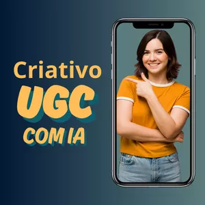 Imagem de capa para o Curso online Criativo UGC com IA