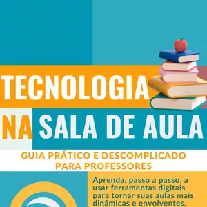 Imagem de capa para o Ebook Tecnologia na sala de aula: Guia prático e descomplicado para professores