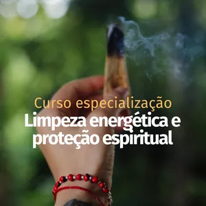 Imagem de capa para o Curso online Especialização em limpeza energetica e proteção espiritual